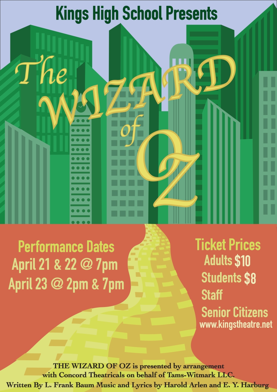 KHS Theatre Presents The Wizard of Oz April 21 & 22 at 7:00 p.m. and April 23 at 2:00 and 7:00 p.m. Tickets are on sale now for $10 for adults and $8 for students and Senior Citizens at kingstheatre.net/tickets.